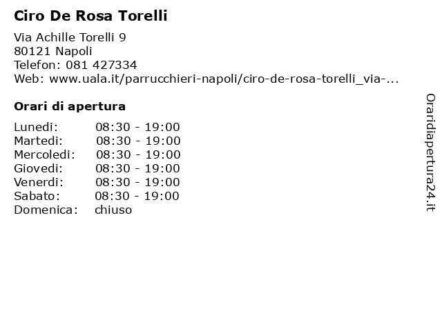 Orari di apertura Ciro De Rosa Torelli Via Achille Torelli